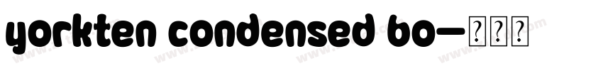 yorkten condensed bo字体转换